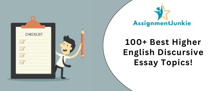 100+ Best Higher English Discursive Essay Topics!