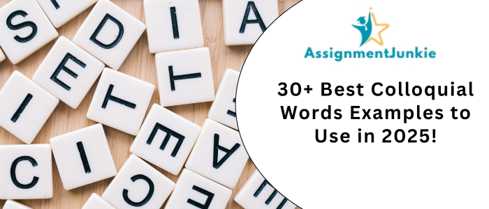 30+ Best Colloquial Words Examples to Use in 2025!