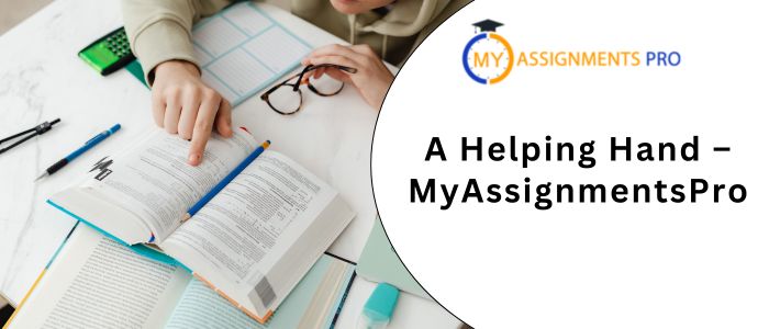 A Helping Hand – MyAssignmentsPro