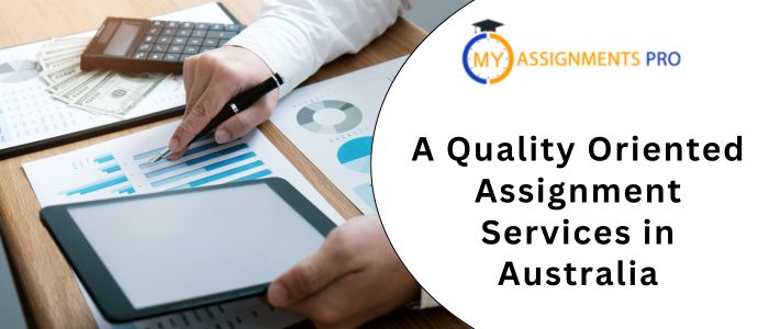 A Quality Oriented Assignment Services in Australia