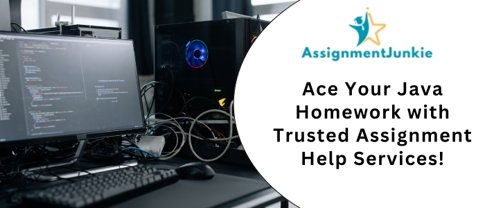 Ace Your Java Homework with Trusted Assignment Help Services!