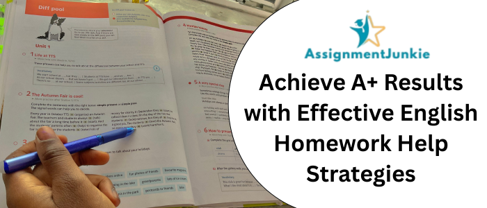 Achieve A+ Results with Effective English Homework Help Strategies