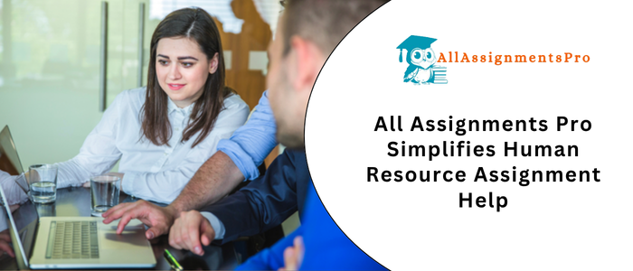 All Assignments Pro Simplifies Human Resource Assignment Helpp