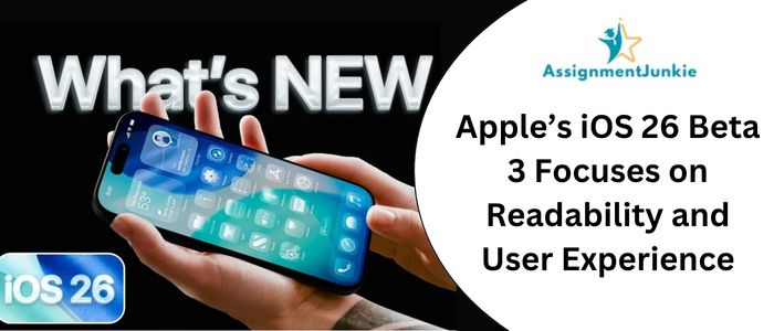 Apple’s iOS 26 Beta 3 Focuses on Readability and User Experience