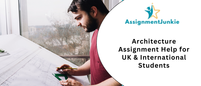 Architecture Assignment Help for UK & International Students