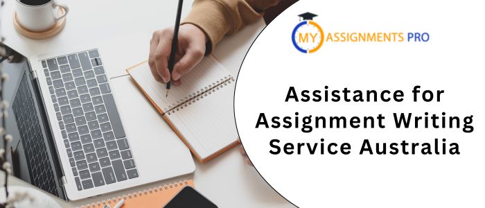 Assistance for Assignment Writing Service Australia