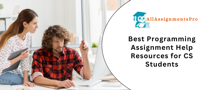 Best Programming Assignment Help Resources for CS Student