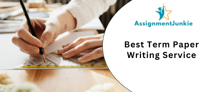 Best Term Paper Writing Service