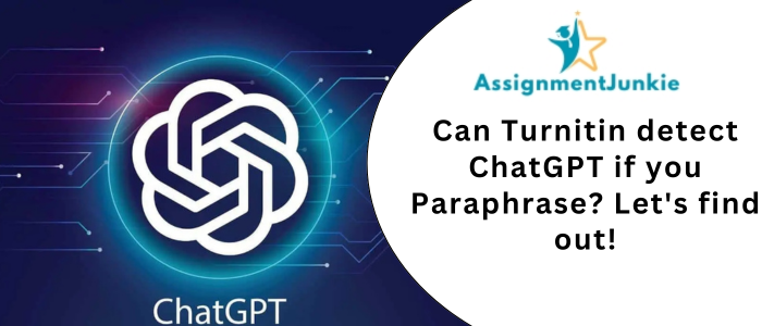 Can Turnitin detect ChatGPT if you Paraphrase Let's find out!