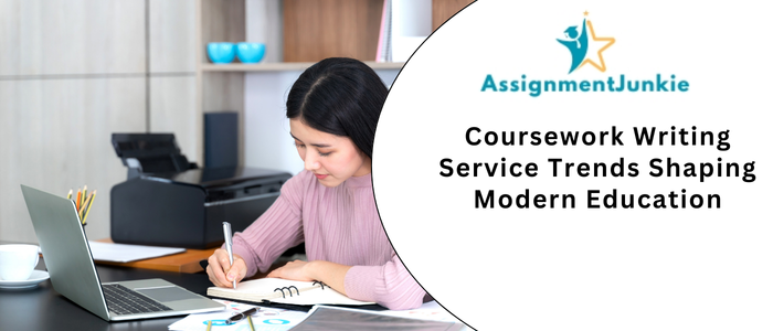 Coursework Writing Service Trends Shaping Modern Education