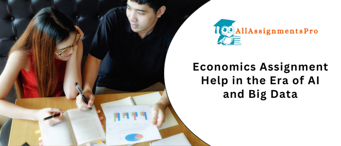 Economics Assignment Help in the Era of AI and Big Data