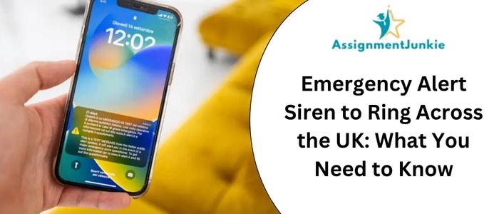Emergency Alert Siren to Ring Across the UK: What You Need to Know