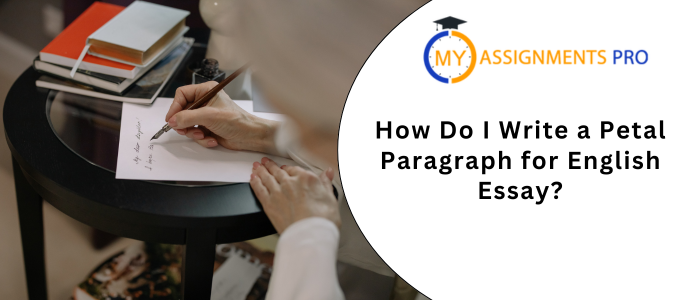 How Do I Write a Petal Paragraph for English Essay