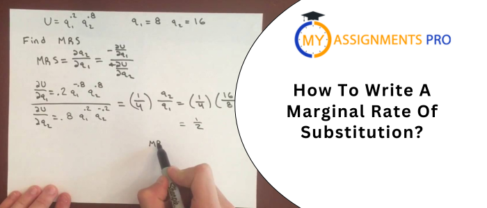 How To Write A Marginal Rate Of Substitution?