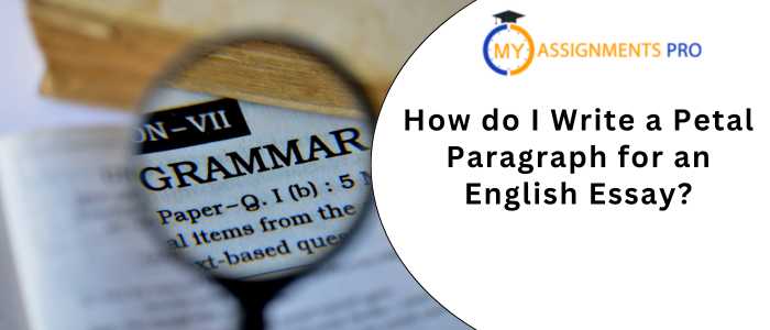 How do I Write a Petal Paragraph for an English Essay