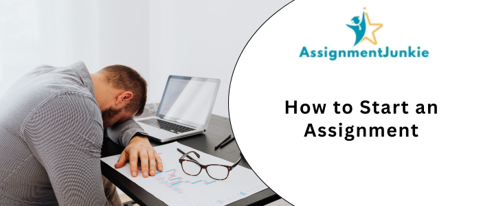 How to Start an Assignment