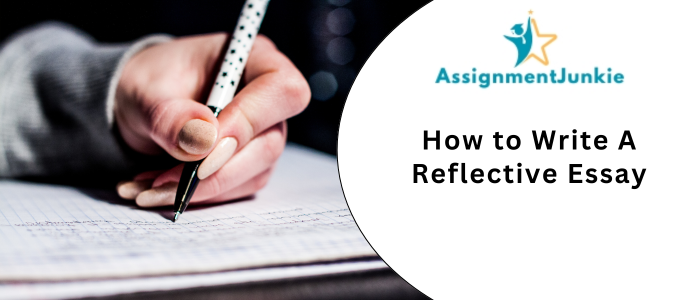 How to Write A Reflective Essay