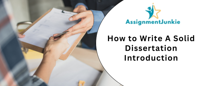 How to Write A Solid Dissertation Introduction