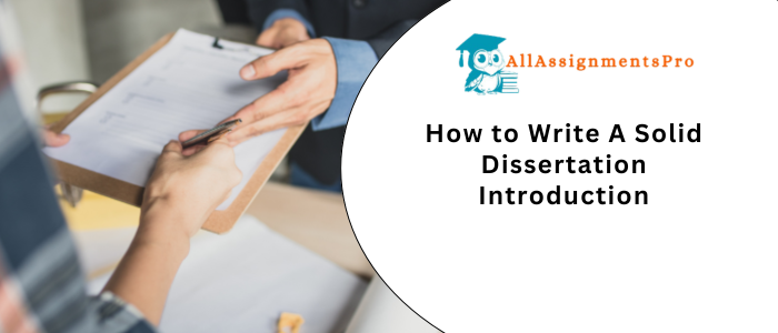 How to Write A Solid Dissertation Introductions