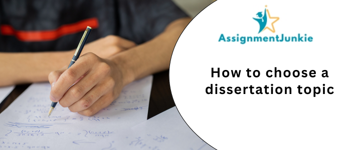 How to choose a dissertation topic