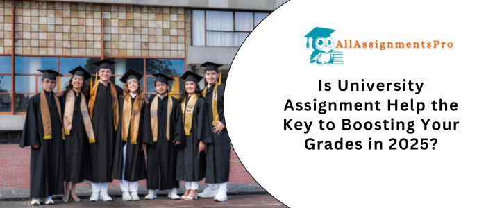 Is University Assignment Help the Key to Boosting Your Grades