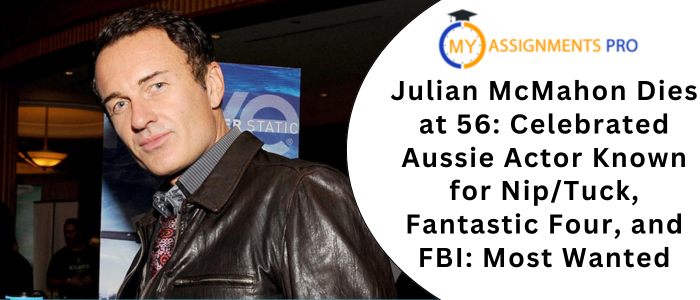 Julian McMahon Dies at 56 Celebrated Aussie Actor Known for NipTuck, Fantastic Four, and FBI Most Wanted