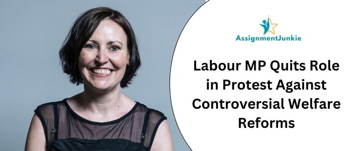 Labour MP Quits Role in Protest Against Controversial Welfare Reforms