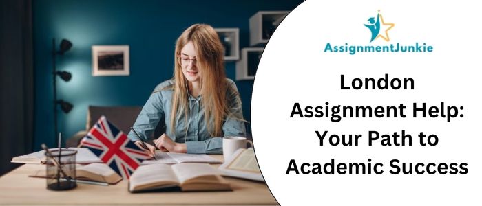 London Assignment Help: Your Path to Academic Success