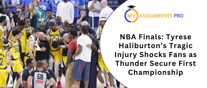 NBA Finals Tyrese Haliburton’s Tragic Injury Shocks Fans as Thunder Secure First Championship