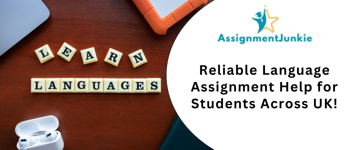 Reliable Language Assignment Help for Students Across UK!