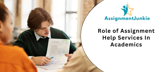 Role of Assignment Help Services In Academics