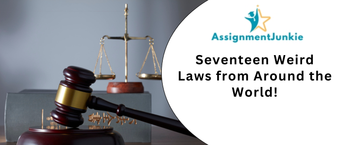 Seventeen Weird Laws from Around the World!