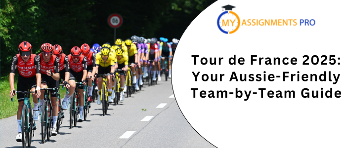Tour de France 2025 Your Aussie-Friendly Team-by-Team Guide