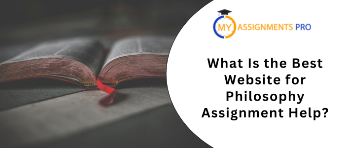 What Is the Best Website for Philosophy Assignment Help