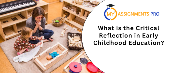 What is the Critical Reflection in Early Childhood Education