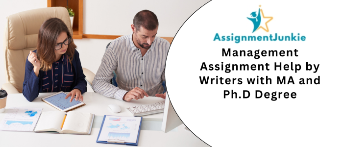 Management Assignment Help by Writers with MA and Ph.D Degree