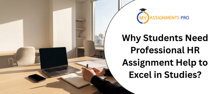 why students need professional hr assignment help to excel in studies