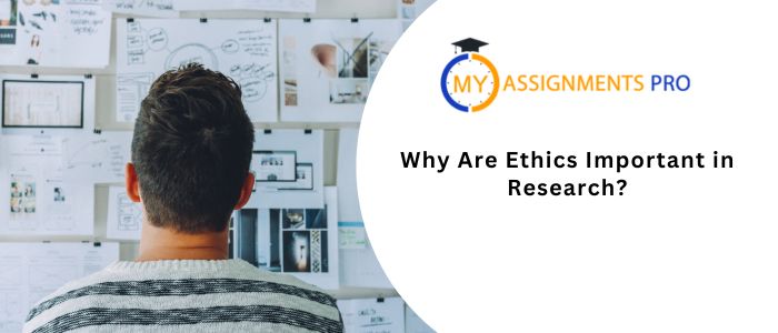 Why Are Ethics Important in Research
