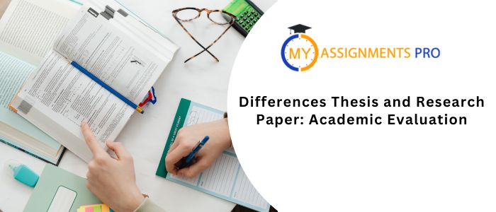 Differences Thesis and Research Paper Academic Evaluation